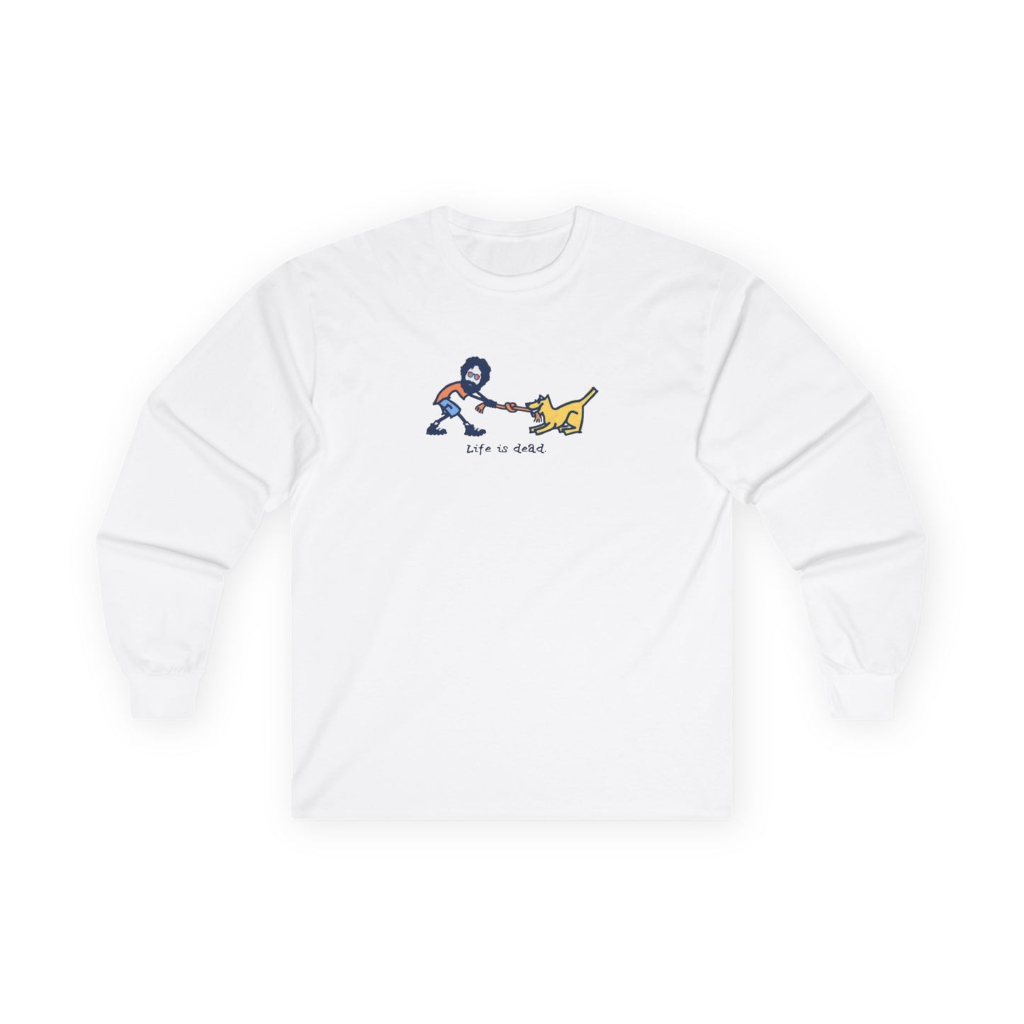 Life is dead. Jerry and His Best Friend - Grateful Dead Long Sleeve Tee