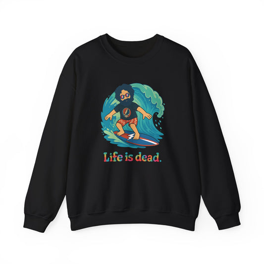 Surfing Jerry Life is dead. Crewneck Sweatshirt