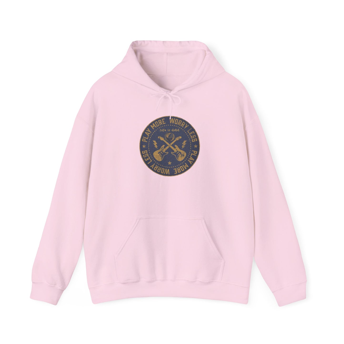 Life is dead. 'Play More, Worry Less Grateful Dead Unisex Hoodie