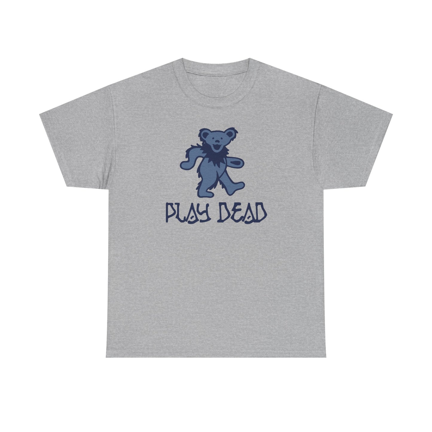 Play Dead Dancing Bear - Life is dead. Grateful Dead T-Shirt
