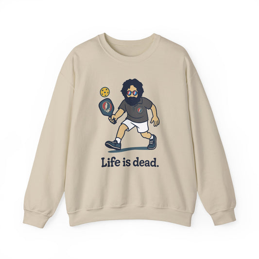 Jerry's in A Pickle | Life is dead. Crewneck Sweatshirt