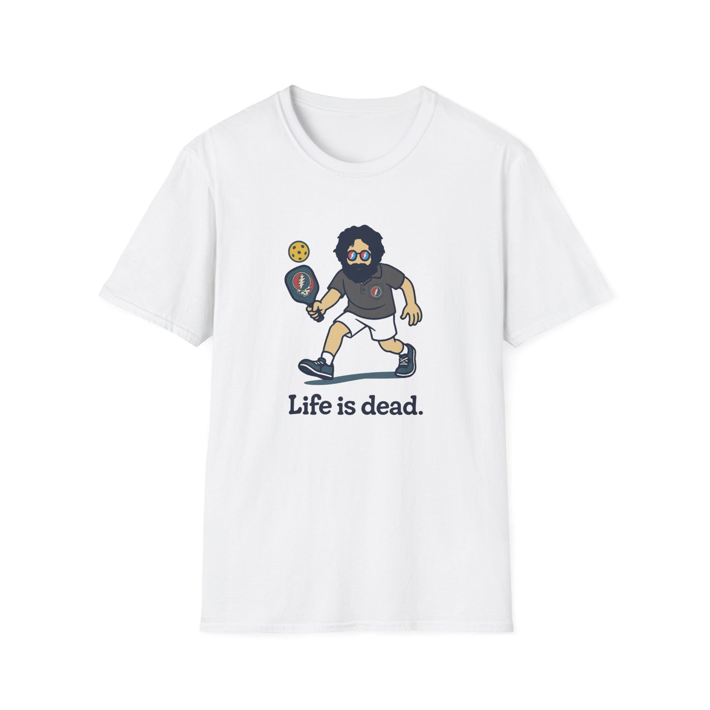 Life is dead. Jerry's In A Pickle T-Shirt