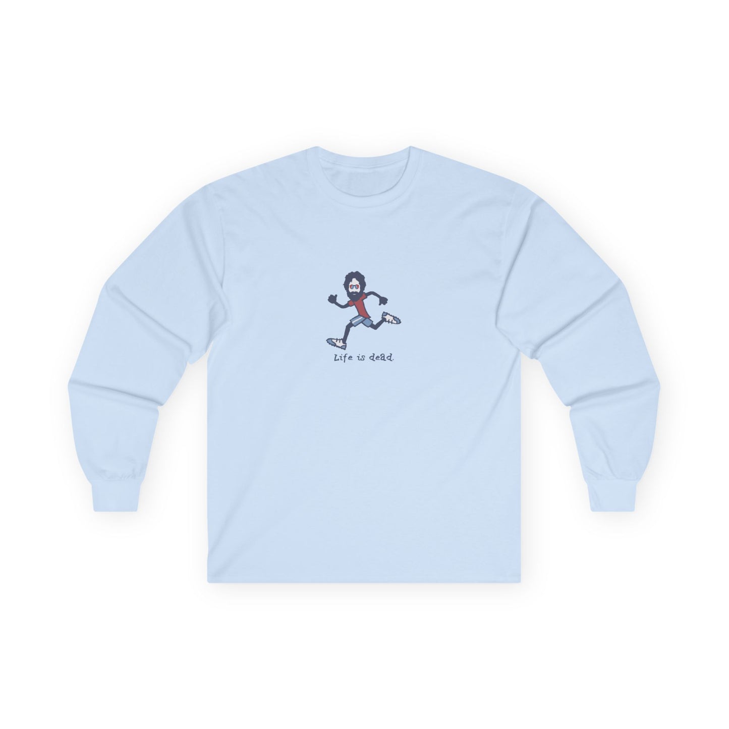 Life is dead. Runner Jerry - Grateful Dead Long Sleeve Tee