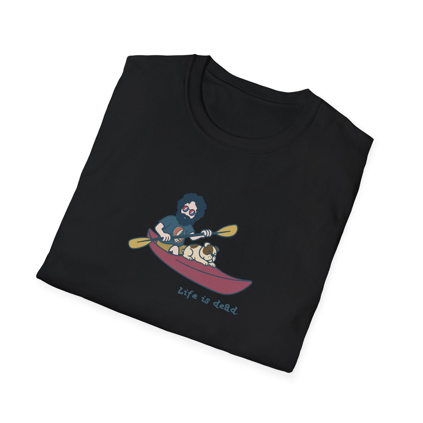 Kayakin' Jerry - Life is dead. Grateful Dead TShirt