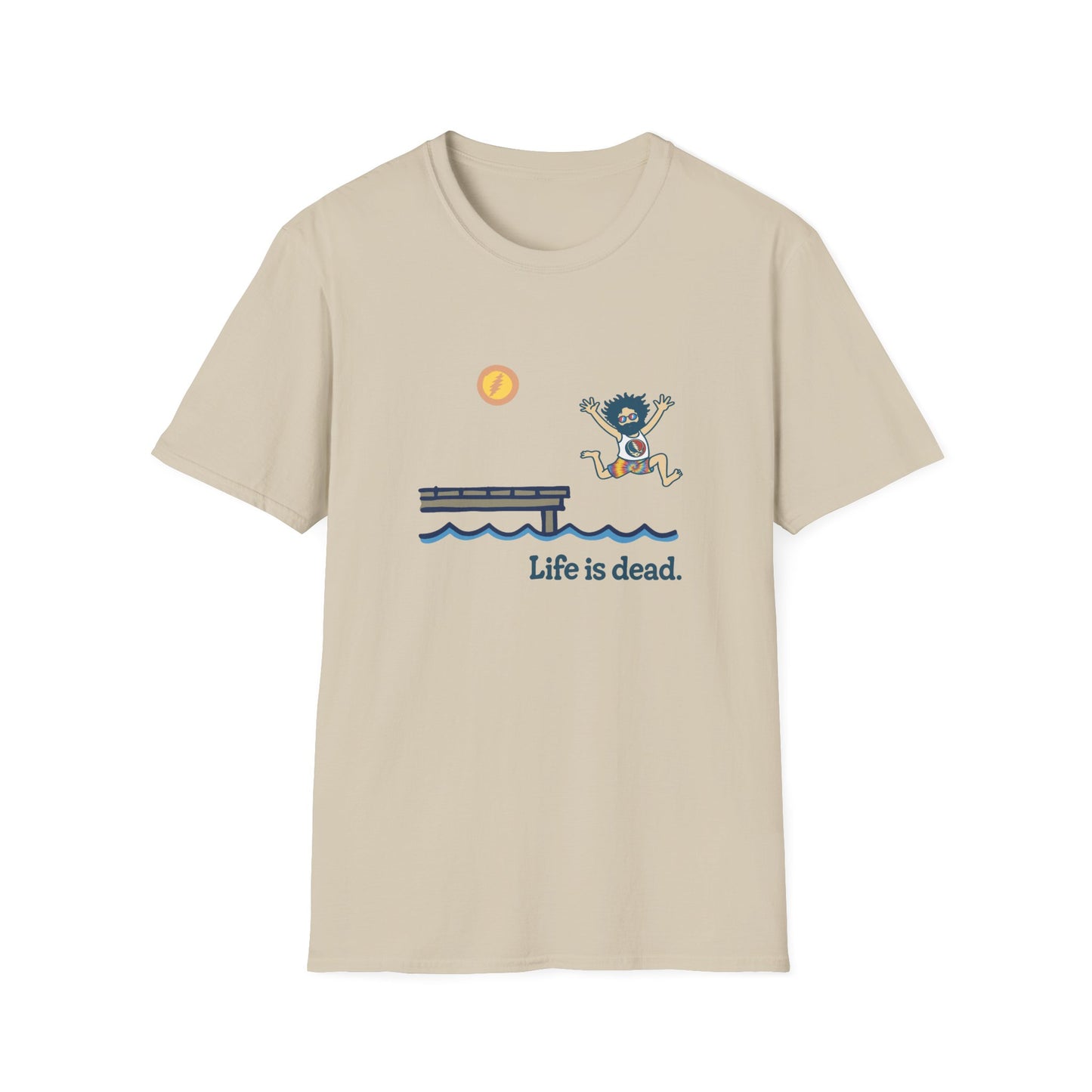 Life is dead. Jerry's Playin' At the Lake T-Shirt