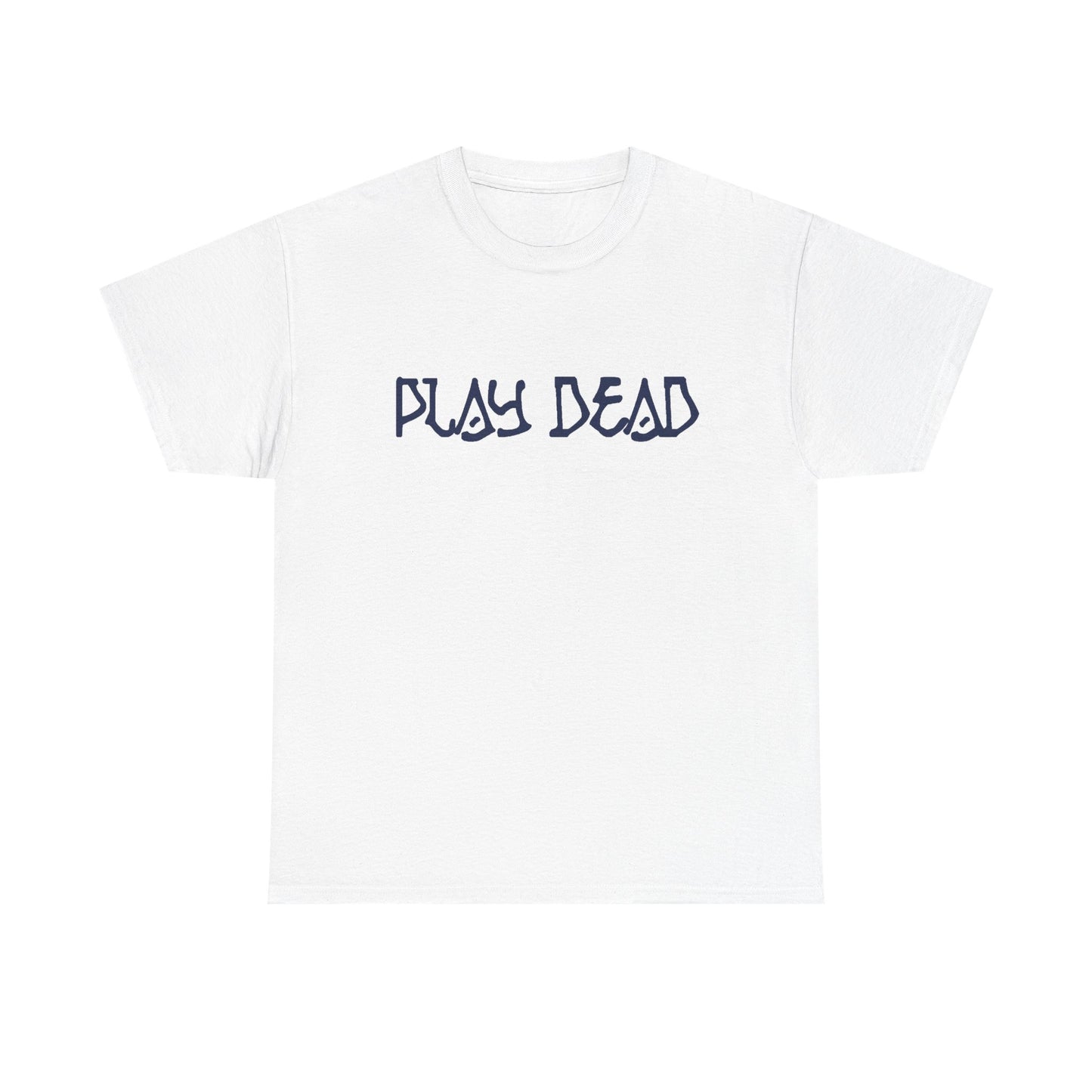 Play Dead - Life is dead. Grateful Dead T-Shirt