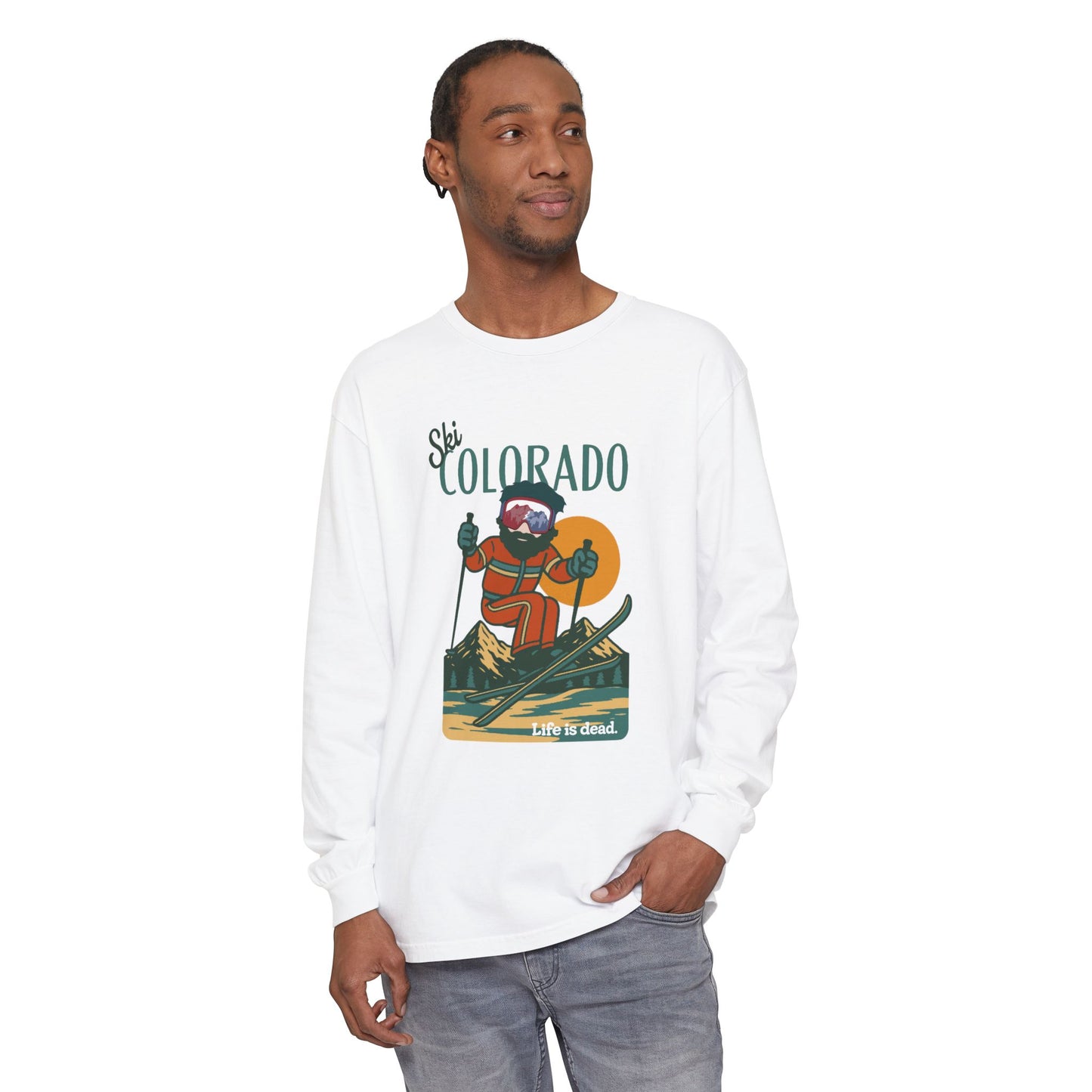Ski Colorado - Life is dead. Mountain Collection Garment-Dyed Long Sleeve T-Shirt
