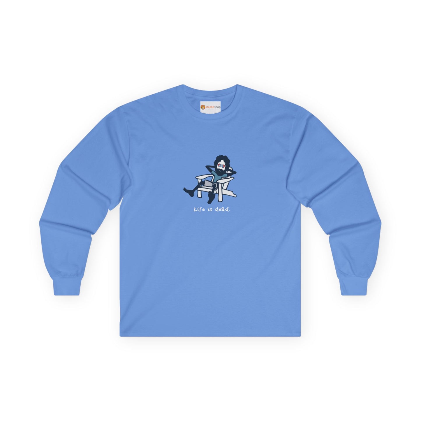 Life is dead. Adirondack Jerry - Grateful Dead Long Sleeve Tee