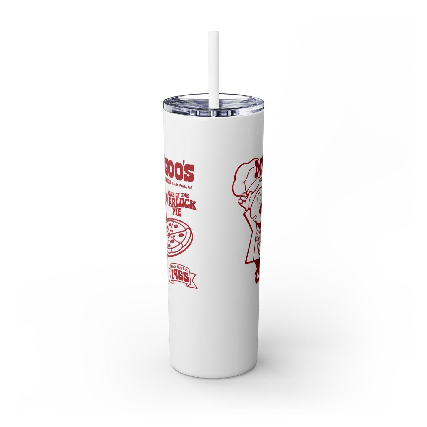 Magoo's Pizza Parlor - Life is dead. Skinny Tumbler with Straw, 20oz