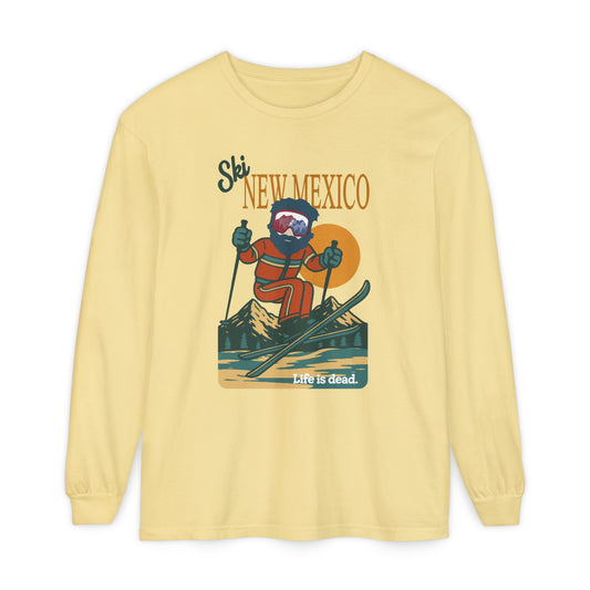 Ski New Mexico Life is dead. Garment-dyed Long Sleeve T-Shirt