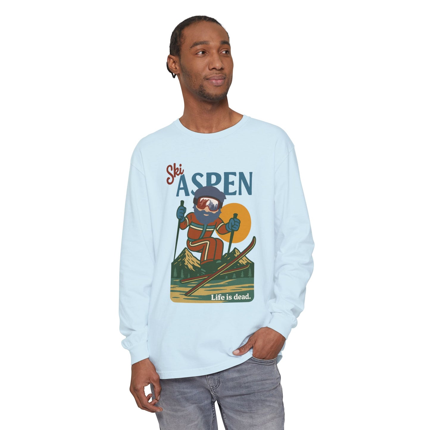 Ski Aspen - Life is dead. Mountain Collection Garment-Dyed Long Sleeve T-Shirt