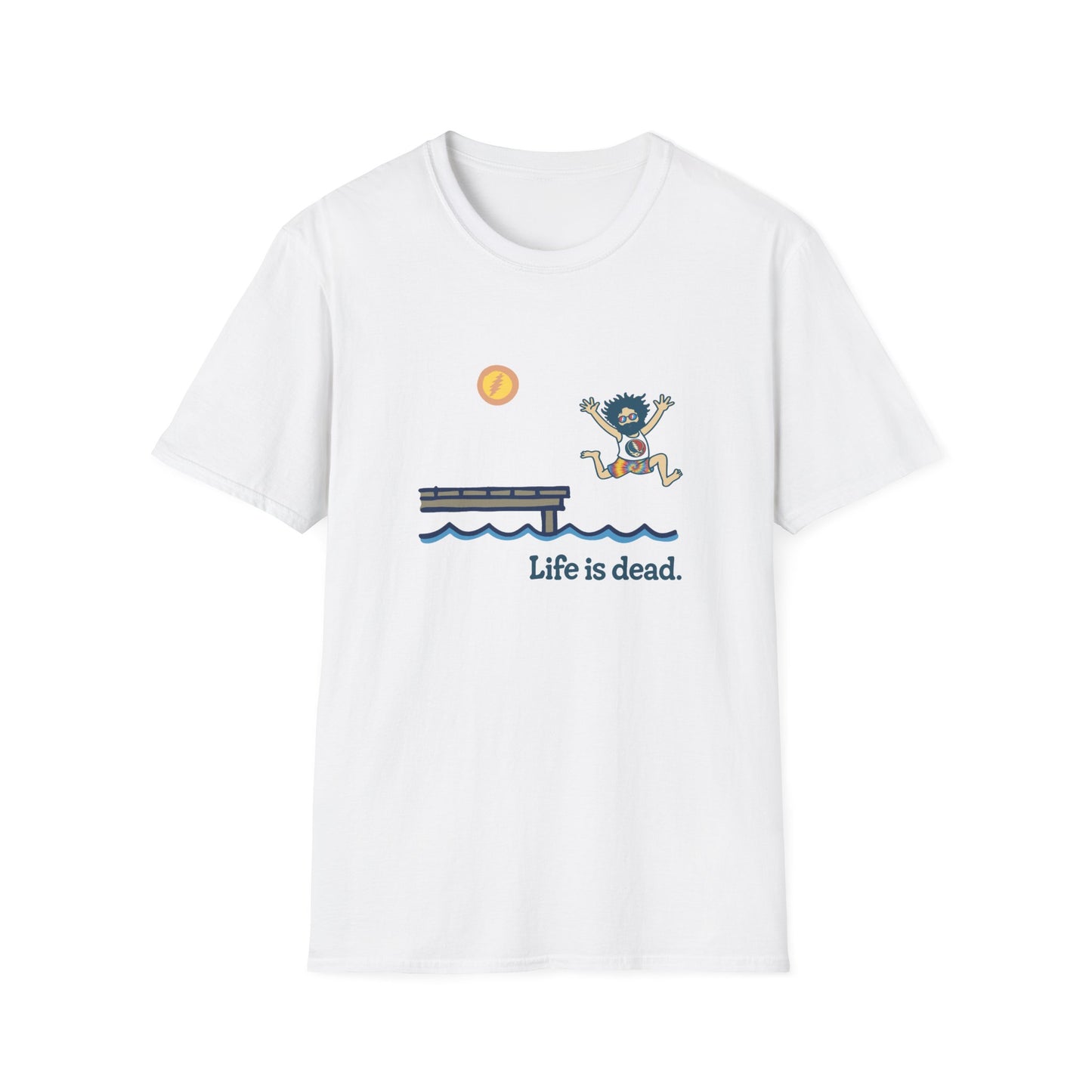 Life is dead. Jerry's Playin' At the Lake T-Shirt