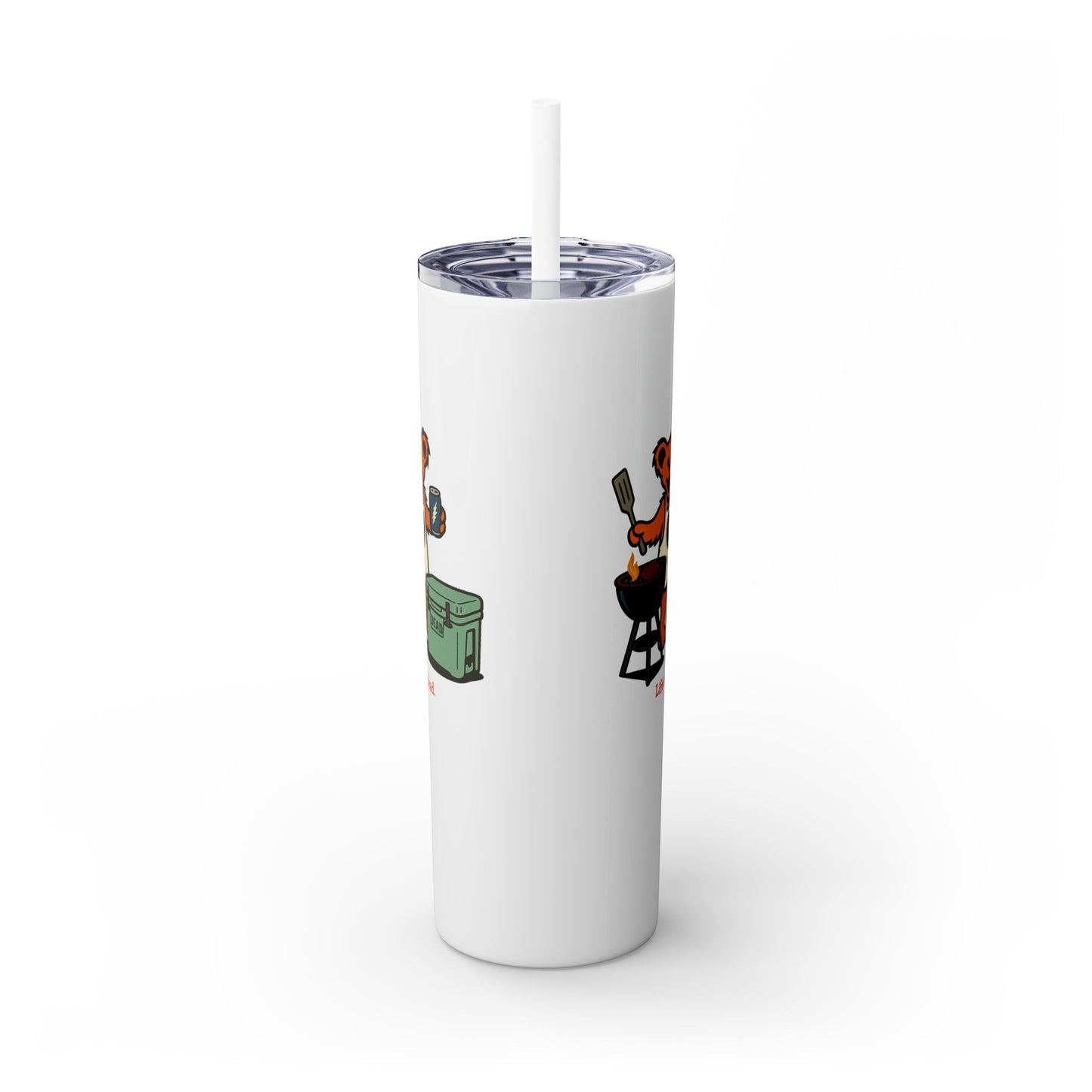 Grillin' Bear - Life is dead. Skinny Tumbler with Straw, 20oz