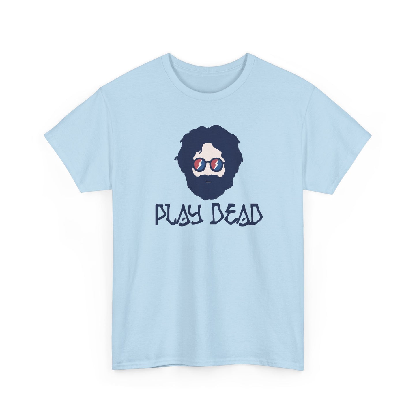 Play Dead Jerry - Life is dead. Grateful Dead T-Shirt