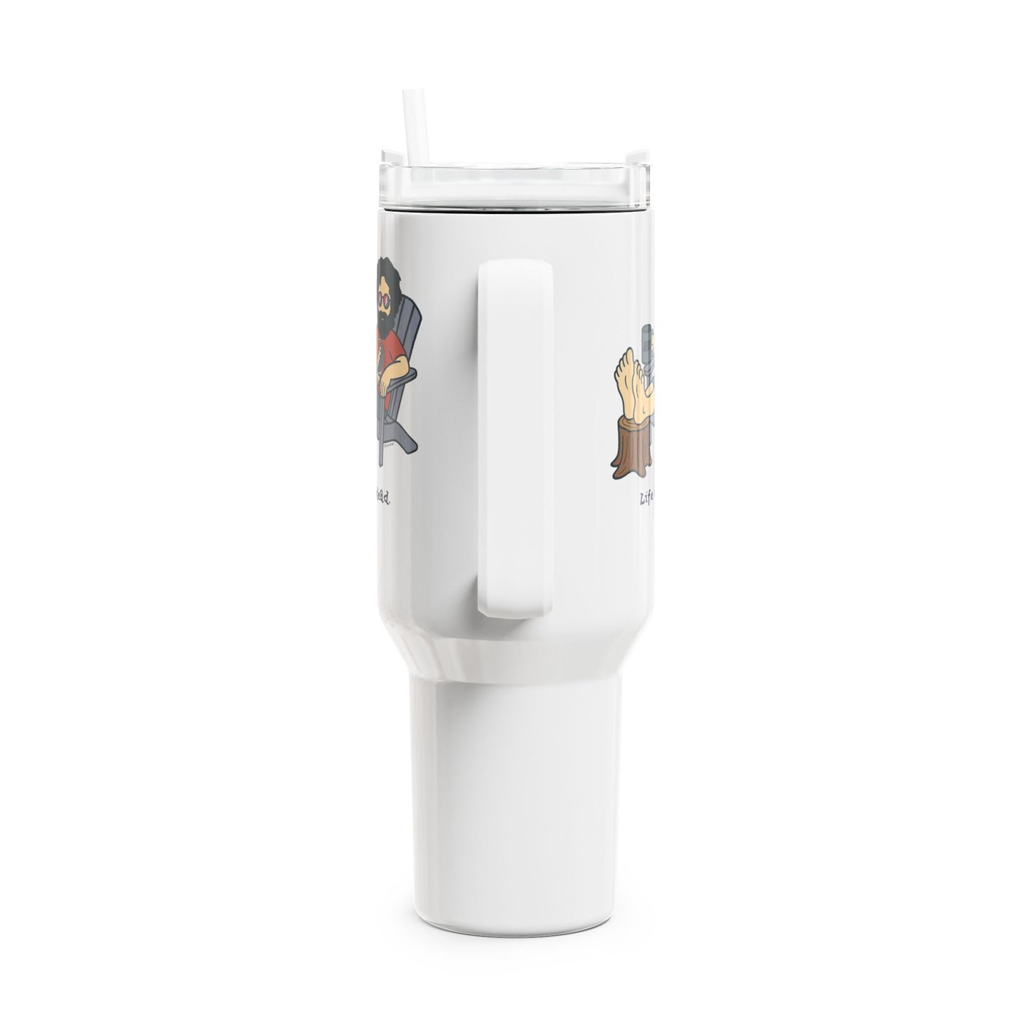 Jerry's Chillin' - Life is dead. "Fat Man" Tumbler, Double Insulated 40oz Travel Mug