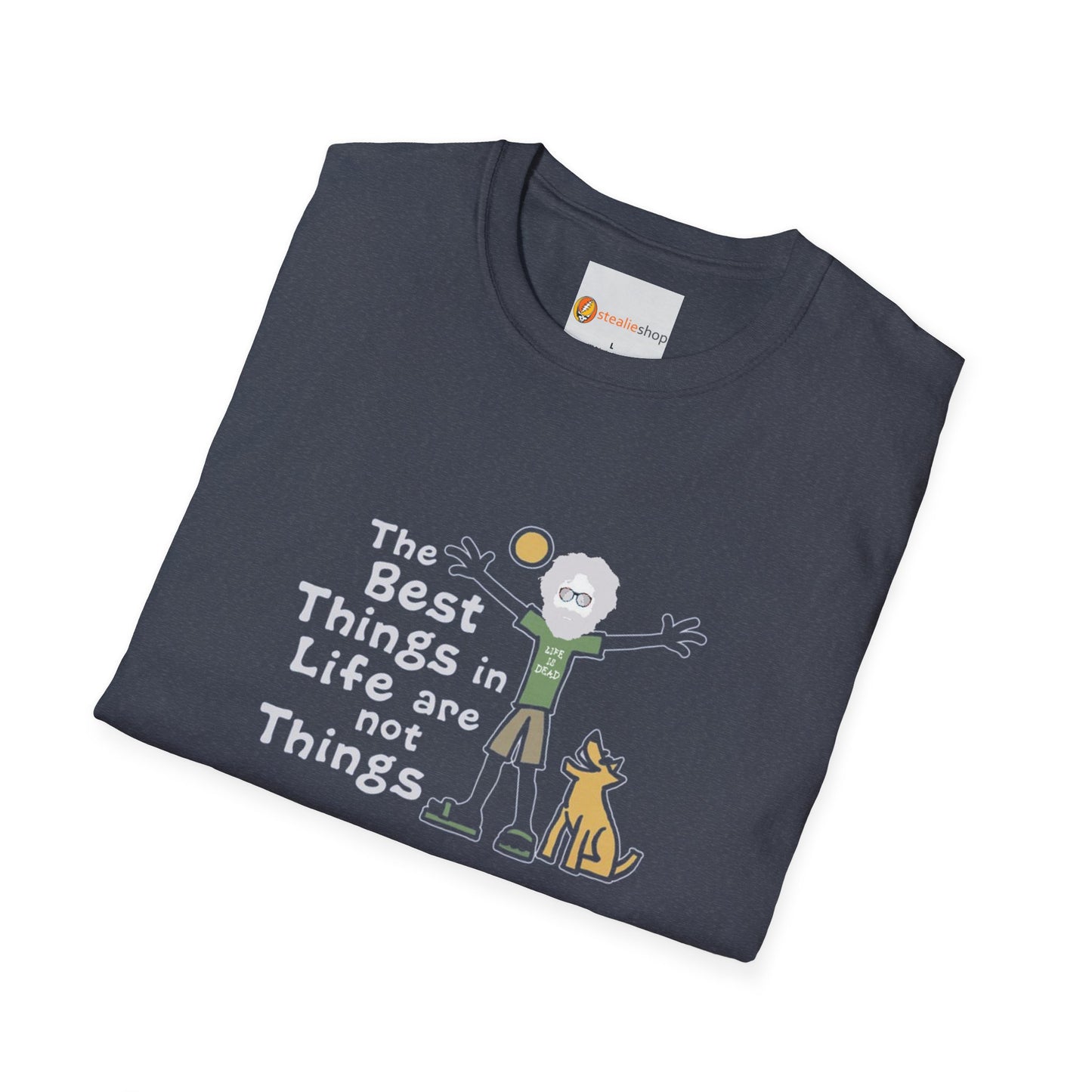 Grateful Dead - Life is dead. The Best Things In Life T-Shirt
