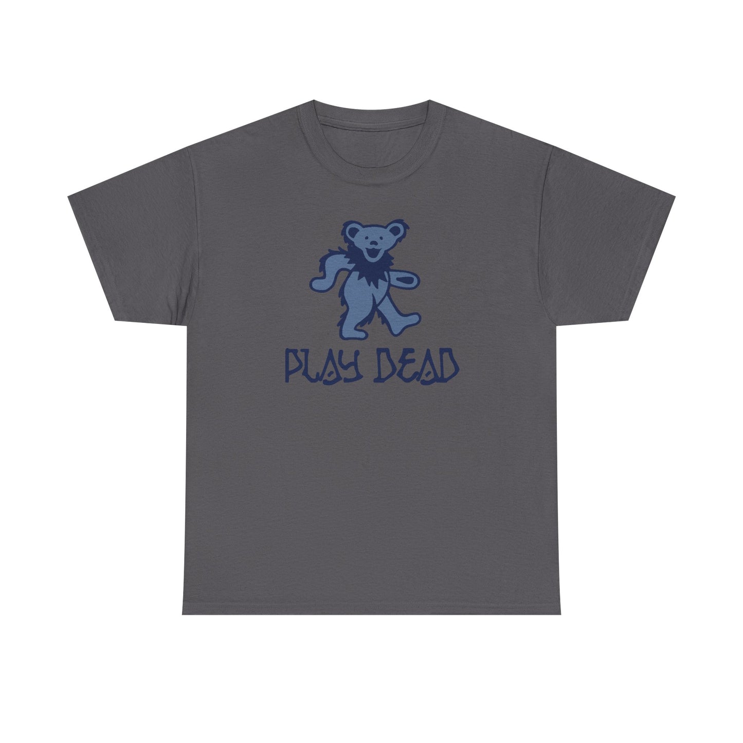 Play Dead Dancing Bear - Life is dead. Grateful Dead T-Shirt