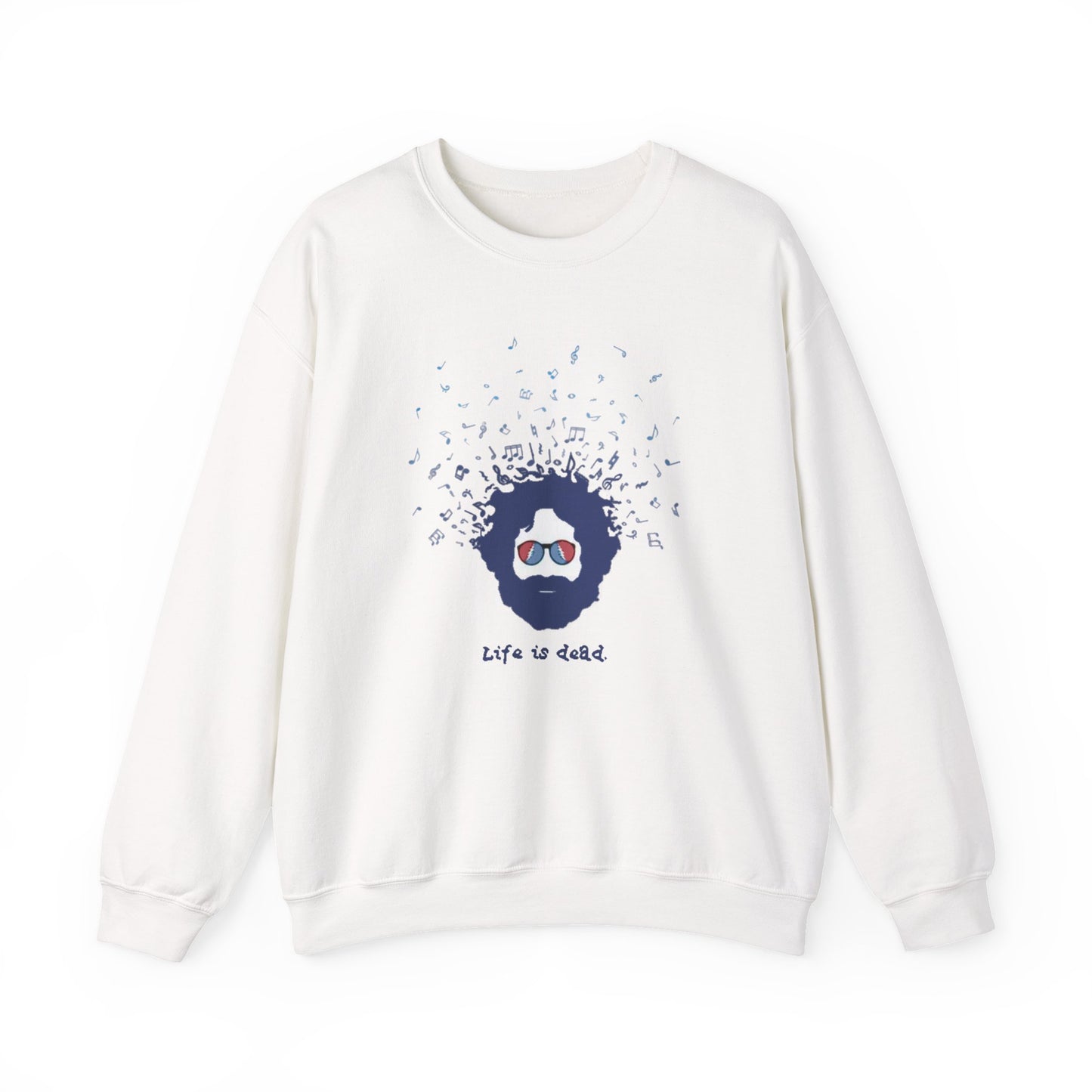 Jerry's Bursting With Music | Life is dead. Crewneck Sweatshirt