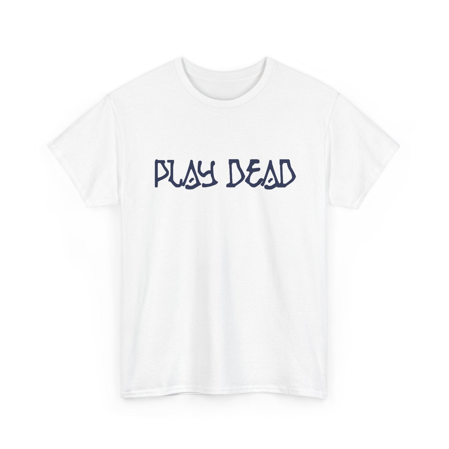 Play Dead - Life is dead. Grateful Dead T-Shirt