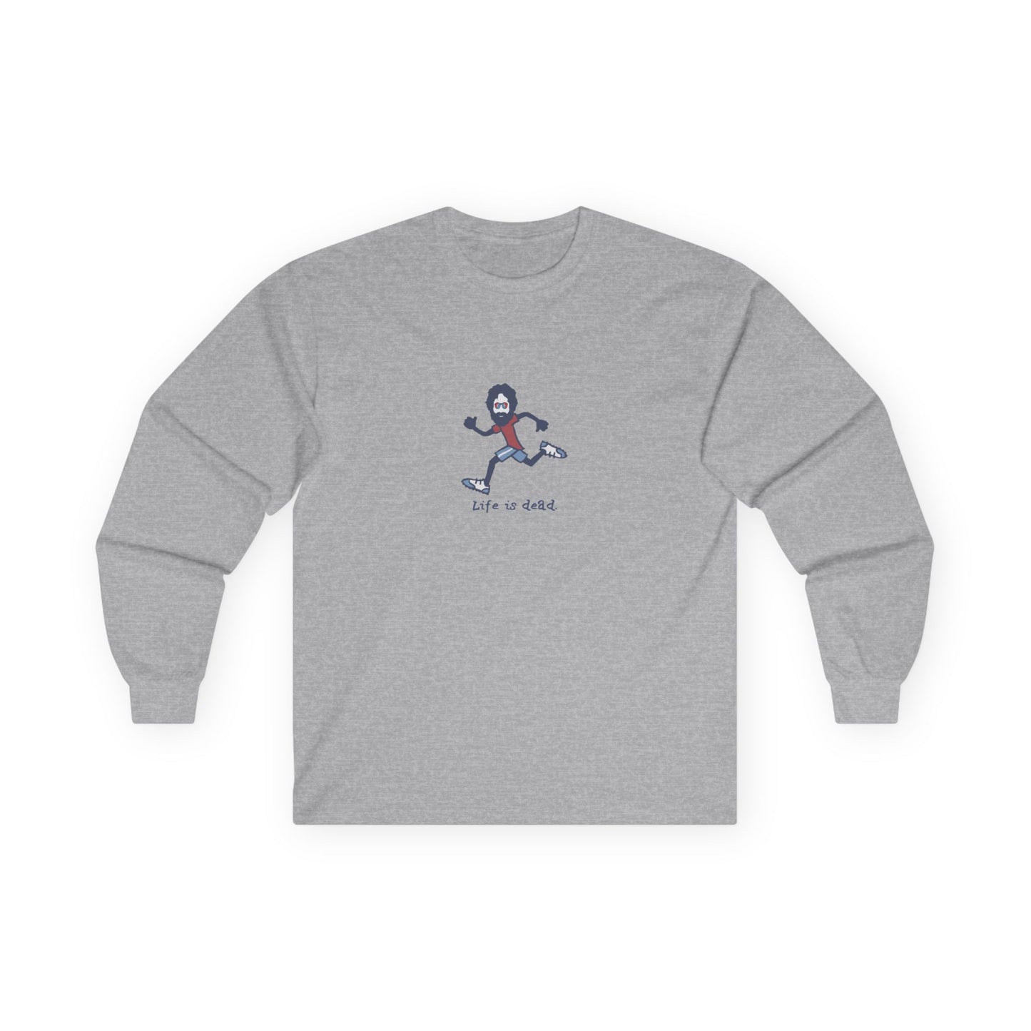 Life is dead. Runner Jerry - Grateful Dead Long Sleeve Tee