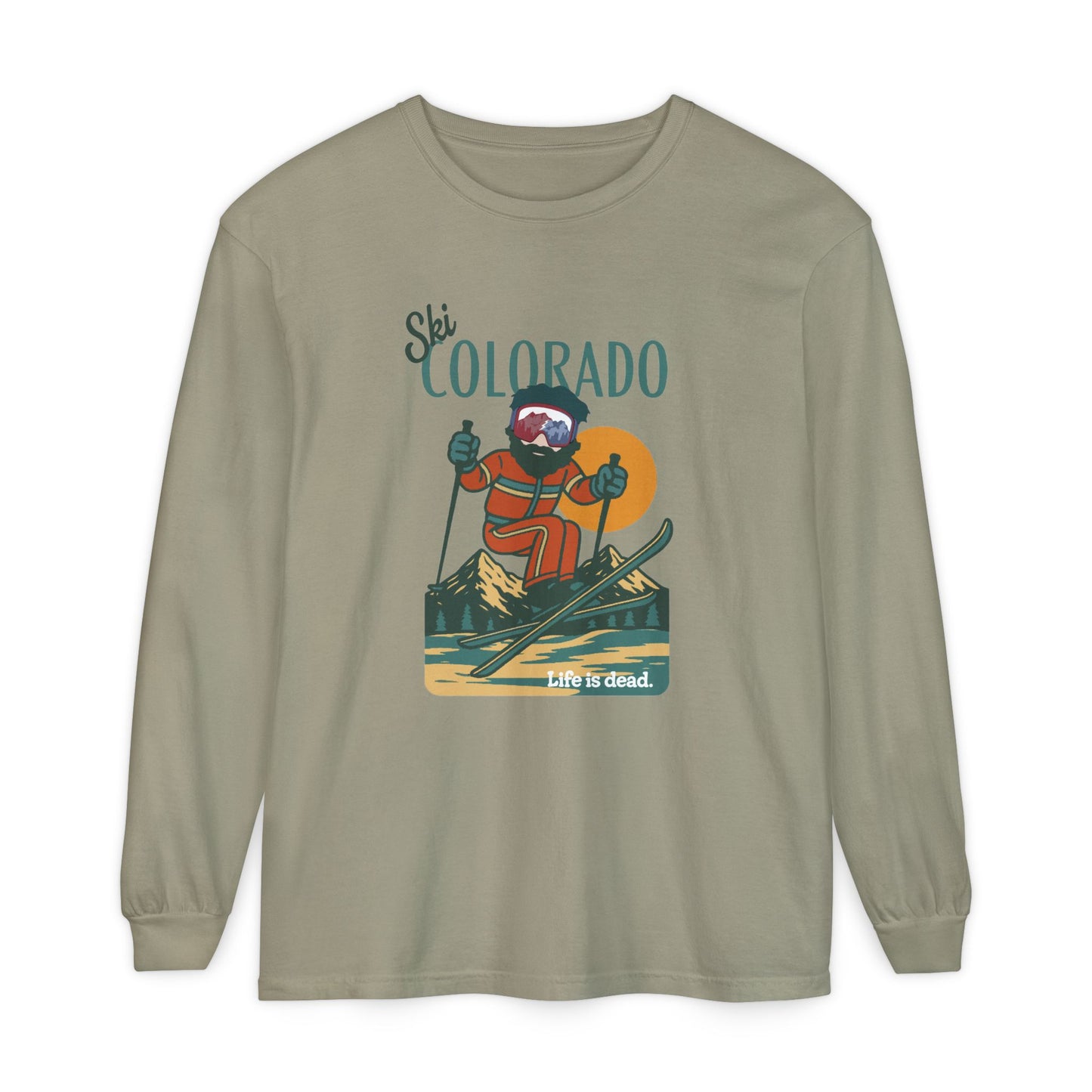 Ski Colorado - Life is dead. Mountain Collection Garment-Dyed Long Sleeve T-Shirt