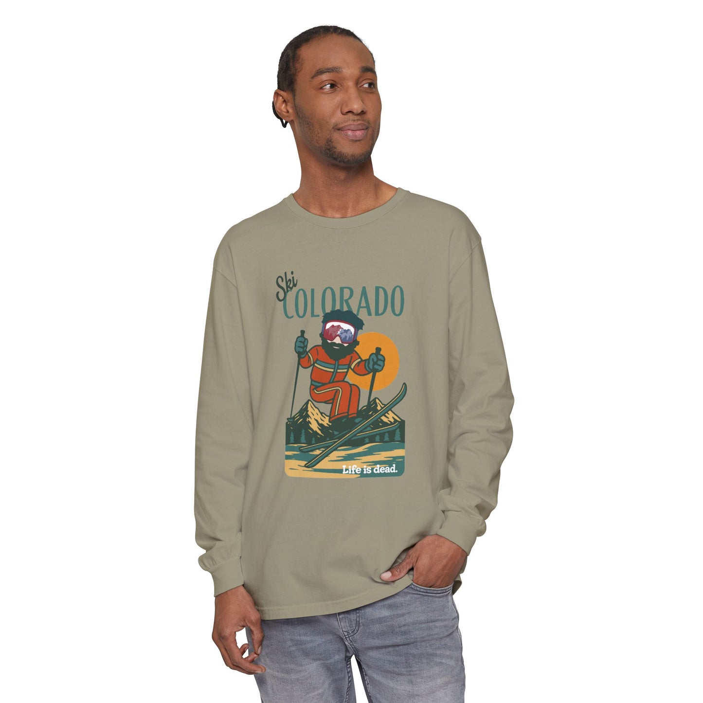Ski Colorado - Life is dead. Mountain Collection Garment-Dyed Long Sleeve T-Shirt