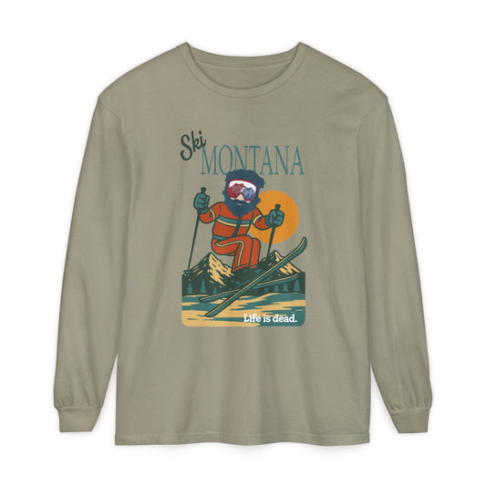Ski Montana Life is dead. Garment-dyed Long Sleeve T-Shirt