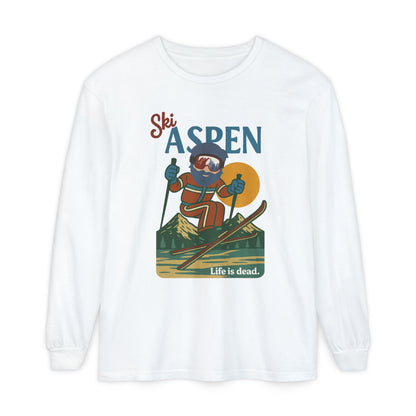 Ski Aspen - Life is dead. Mountain Collection Garment-Dyed Long Sleeve T-Shirt