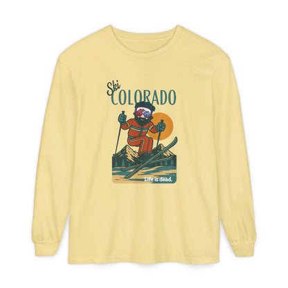 Ski Colorado - Life is dead. Mountain Collection Garment-Dyed Long Sleeve T-Shirt