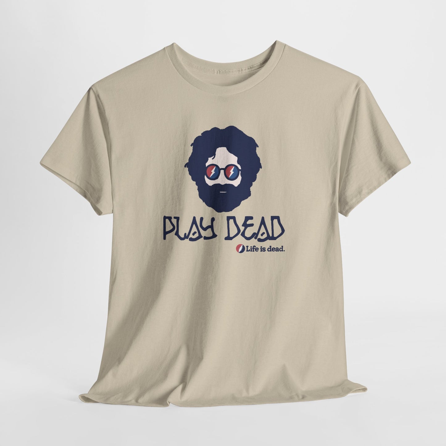Play Dead Jerry - Life is dead. Grateful Dead T-Shirt