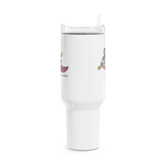 Kayakin' Jerry - Life is dead. "Fat Man" Tumbler,  Double Insulated 40oz Travel Mug