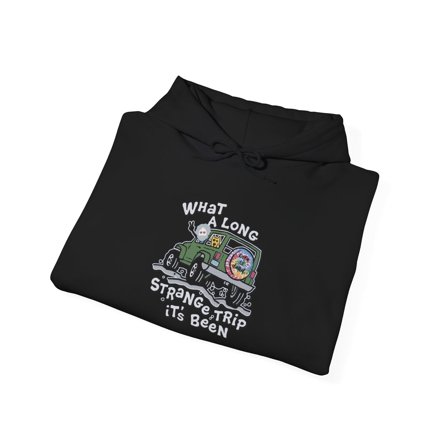 Life is dead. What A Long Strange Trip Grateful Dead Unisex Hoodie