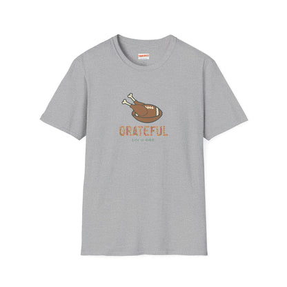 GRATEFUL - Life is dead. Thanksgiving T-Shirt