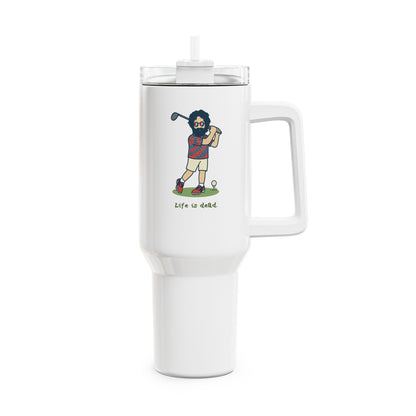 Golfin' Jerry - Life is dead. "Fat Man" Tumbler,  Double Insulated 40oz Travel Mug