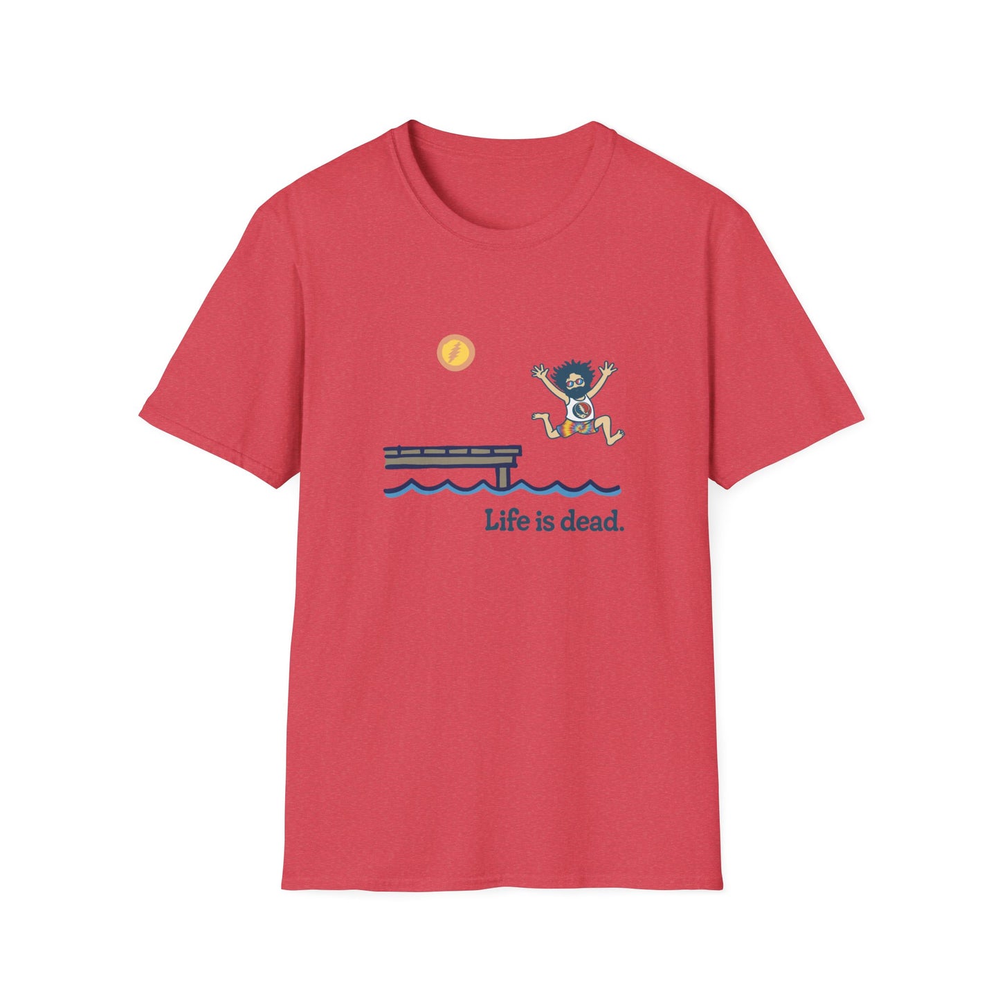 Life is dead. Jerry's Playin' At the Lake T-Shirt