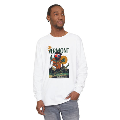 Ski Vermont - Life is dead. Mountain Collection Garment-Dyed Long Sleeve T-Shirt