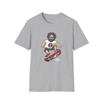 Jerry's Shreddin' Life is dead. T-Shirt