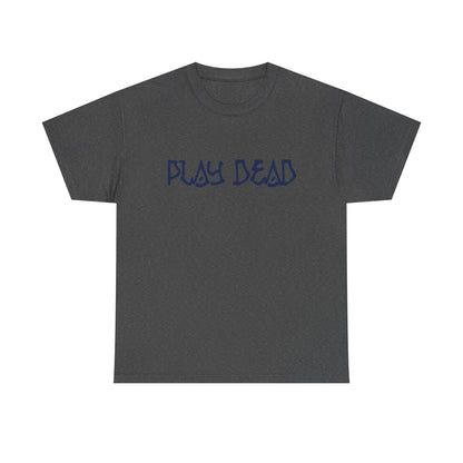 Play Dead - Life is dead. Grateful Dead T-Shirt