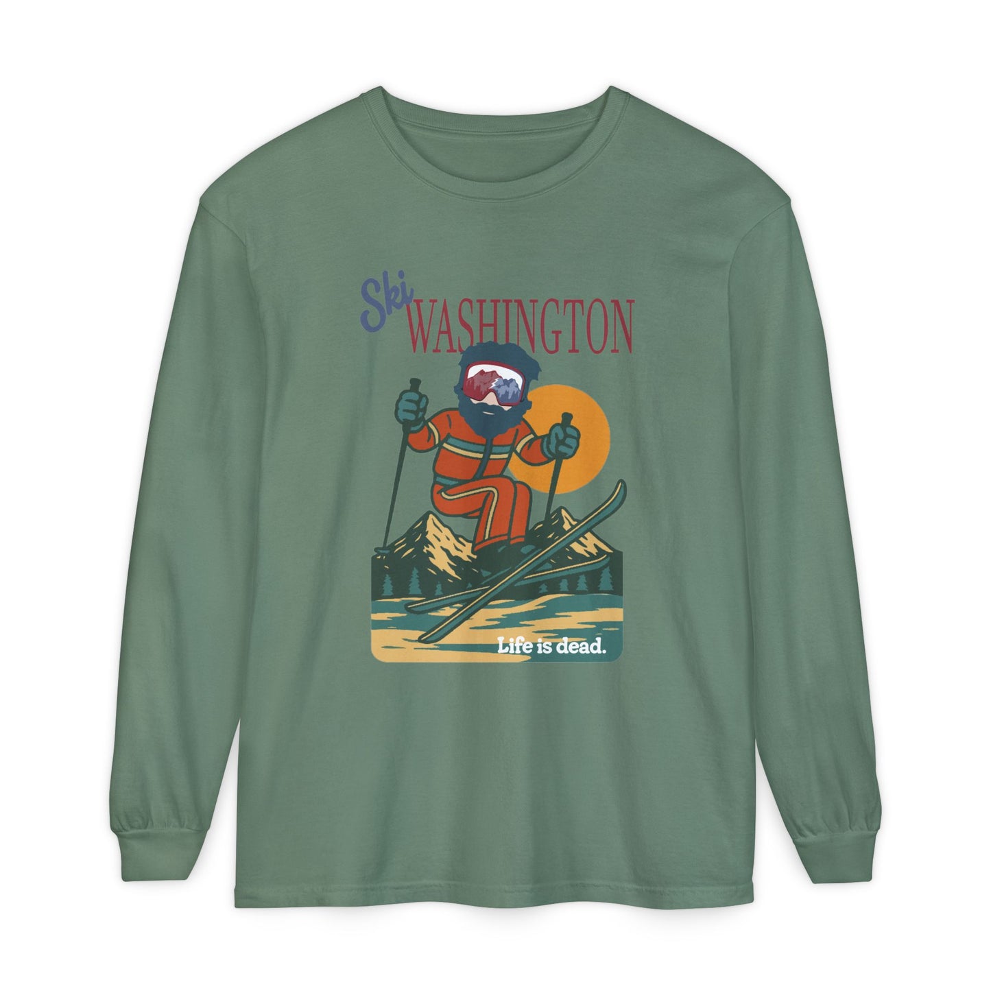 Ski Washington - Life is dead. Mountain Collection Garment-Dyed Long Sleeve T-Shirt