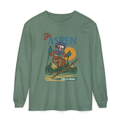 Ski Aspen - Life is dead. Mountain Collection Garment-Dyed Long Sleeve T-Shirt