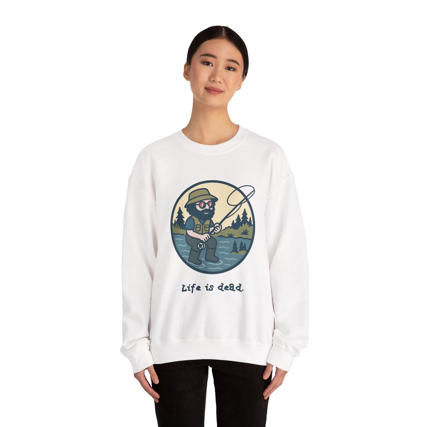 Fly Fishin' Jerry | Life is dead. Crewneck Sweatshirt
