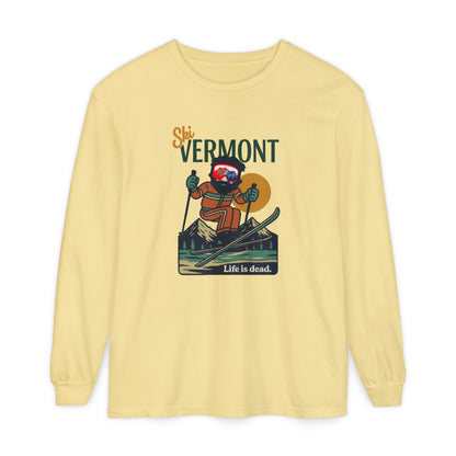 Ski Vermont - Life is dead. Mountain Collection Garment-Dyed Long Sleeve T-Shirt