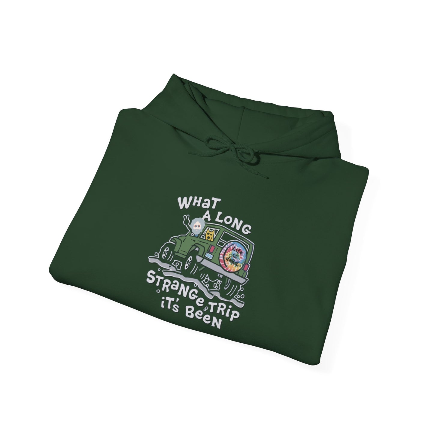 Life is dead. What A Long Strange Trip Grateful Dead Unisex Hoodie