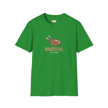 GRATEFUL - Life is dead. Thanksgiving T-Shirt