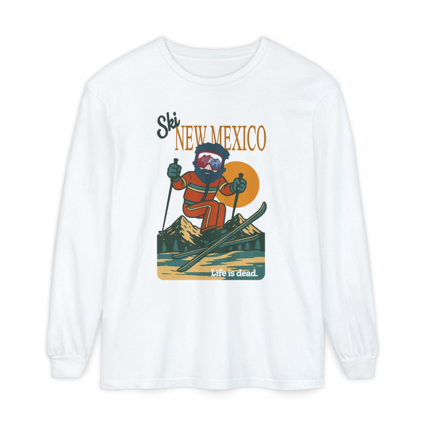Ski New Mexico - Life is dead. Mountain Collection Garment-Dyed Long Sleeve T-Shirt