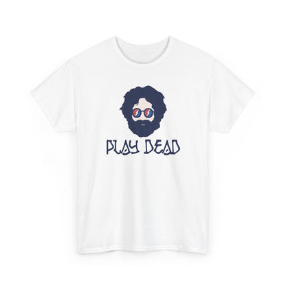 Play Dead Jerry - Life is dead. Grateful Dead T-Shirt