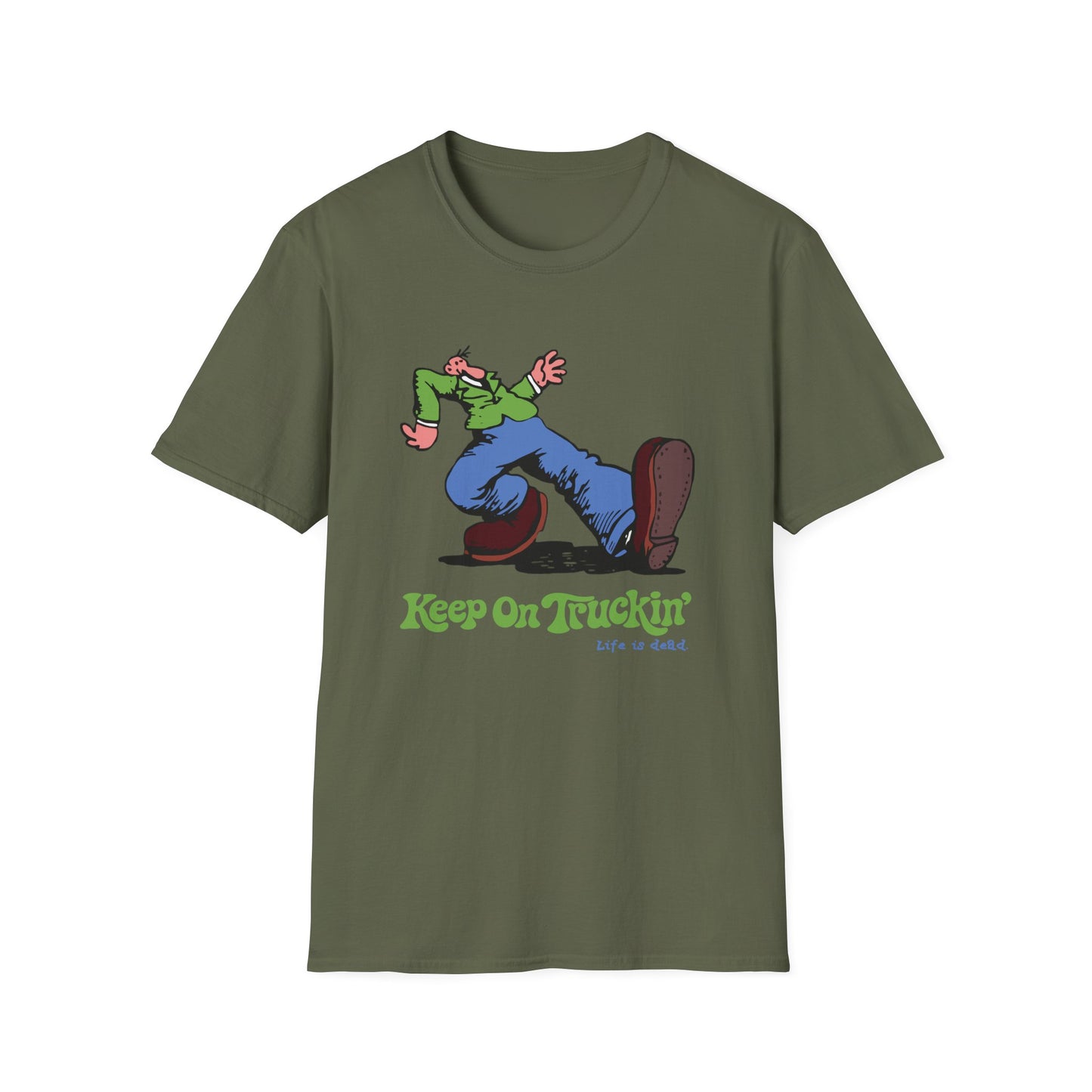 The Do-Dah Man - Keep On Truckin' Life is dead. T-Shirt