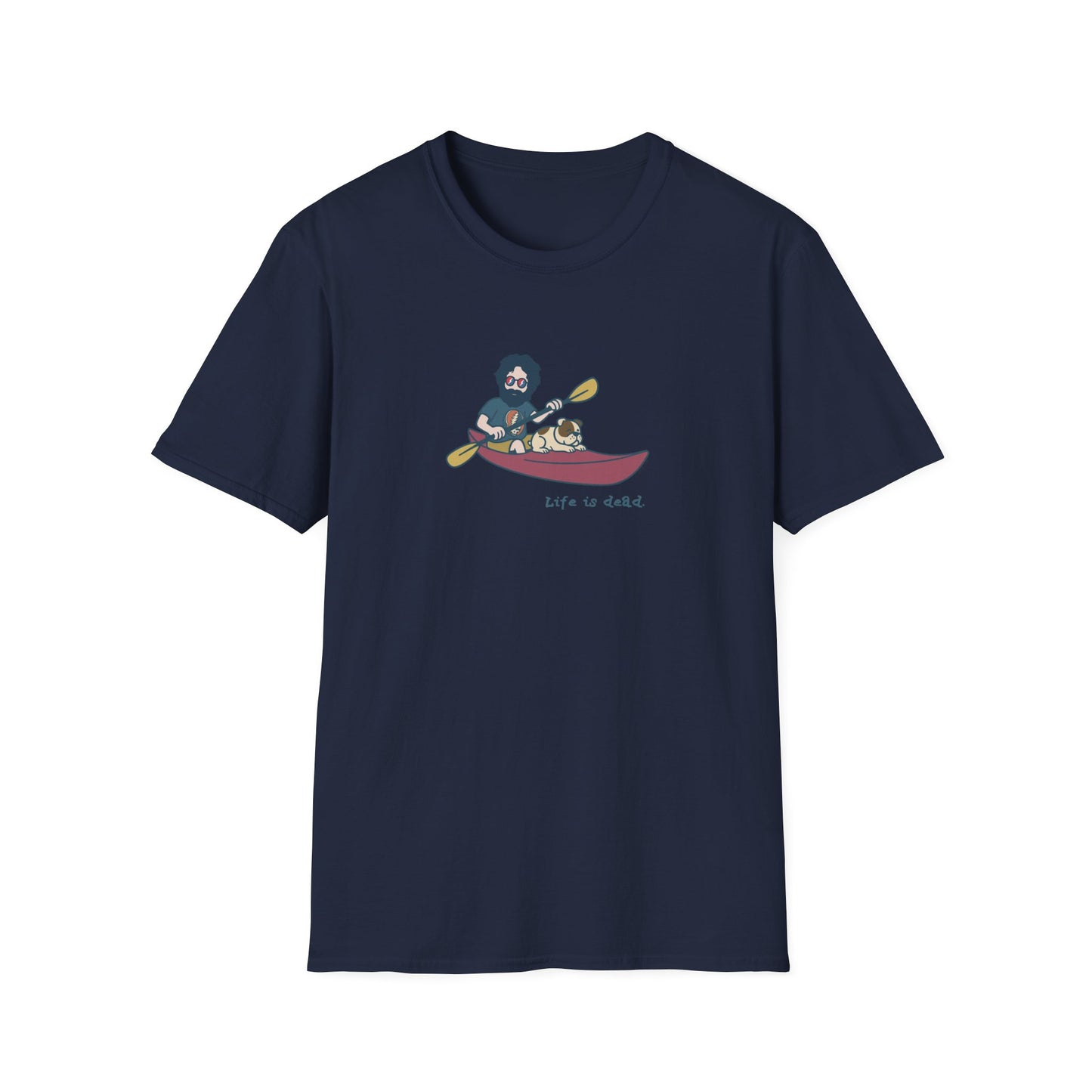 Kayakin' Jerry - Life is dead. Grateful Dead TShirt