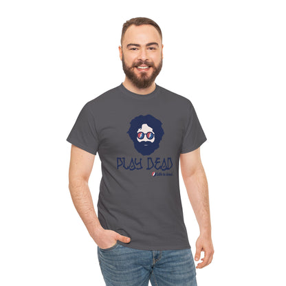 Play Dead Jerry - Life is dead. Grateful Dead T-Shirt