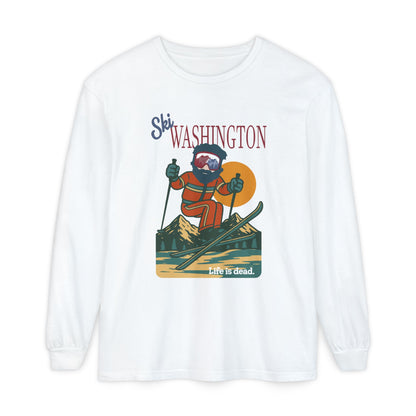 Ski Washington - Life is dead. Mountain Collection Garment-Dyed Long Sleeve T-Shirt